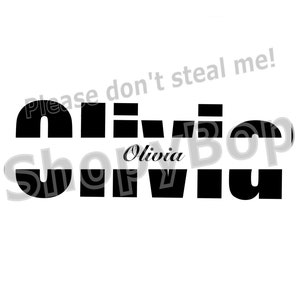 May include: Black and white graphic design of the name "Olivia" with the text "Please don't steal me!" above it.