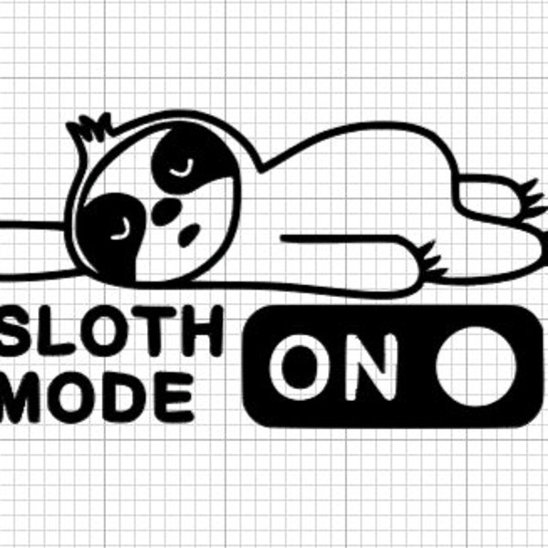 Sloth SVG, lazy svg, funny car decal, funny shirt svg, funny quote, cut file for gift, cricut svg file, funny stencil, sloth mode, relaxed