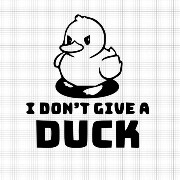 Duck Svg - I Dont Give A Duck Svg - Funny Svg, Offensive Svg, Digital Download Svg, Cricut Cut Files, Funny Cut File, Offensive Cut File