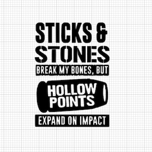 Sticks and Stones Car Decal Car window Glass Decal SVG 2nd Amendment SVG I 2nd That svg, I Second That svg, Second Amendment svg