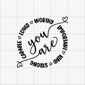 Je bent het waard, je bent mooi svg, positieve quote svg, cirkel svg, sleutelhanger svg, moeder quote, positieve svg ,