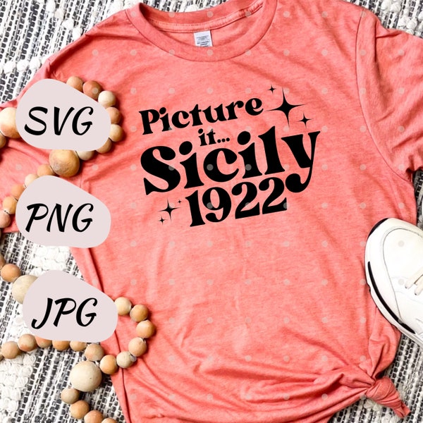 Picture It...Sicily 1922 // Golden Girls // SVG - PNG - JPG