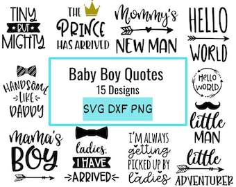 Baby Boy SVG Bundle, Baby Boy Quotes SVG, Newborn SVG Bundle, Baby Quote Bundle, Cute Baby Saying svg, Funny Baby Boy svg, Baby Boy Png