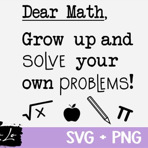 Caro Math, cresci e risolvi i tuoi problemi Digital SVG / Funny svg / Sarcastic svg / Digital Download / Humorous svg / Cricut cut file