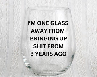 Stemless Glass Funny wine glass Humorous gift Wine lover gift Sarcastic glassware Unique Funny quote Friendship Coworker Wine Tumbler