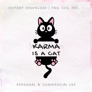 Karma Is A Cat SVG PNG PDF | Instant Download | Clipart | Wall Art