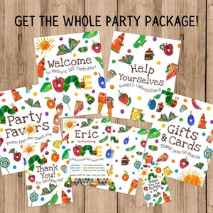 May include: A set of printable party signs featuring the Very Hungry Caterpillar theme. The signs include a welcome sign, a help yourself sign, a party favors sign, a thank you sign, a gifts and cards sign, and a birthday invitation. The signs are decorated with colorful illustrations of the caterpillar, food, and other elements from the book.