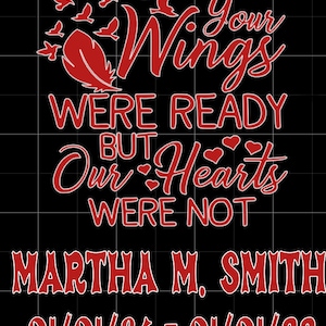 Your wings were ready but my heart was not decal, your wings were ready but our hearts were not decal, Memorial Car Decal, Personalized