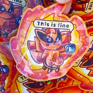 This is Fine Sticker, kawaii sticker, holographic sticker, orange sticker, this is fine meme, funny sticker meme sticker,