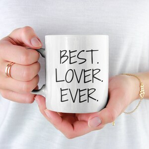 Best Lover Ever Mug, Funny Spouse Gift, Gift For Lover, Anniversary Gift, Gift For Wife, Gift For Husband, Fiancé Mug Gift, Boyfriend Gift