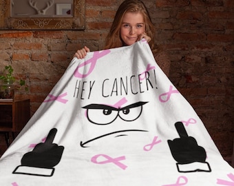 Hey Cancer Blanket, Cancer Warrior Blanket, Cancer Survivor Gift, Chemo Blanket, Cancer Support Gift, Funny Cancer Blanket