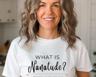 Funny Nanatude Shirt | Nana Shirt | Gift for Nana | Funny Grandma Shirt | Gigi Shirt | Mimi Shirt | Grandmother Gift | Grandma Birthday Gift