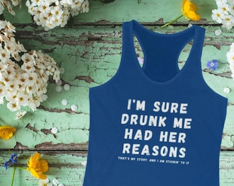Funny Drunk Saying Tank Top, Spring Clothing Gift, Summer Tank Top Gift, Bartender Gifts, Funny Best Friend Shirt, 21st Birthday Shirt