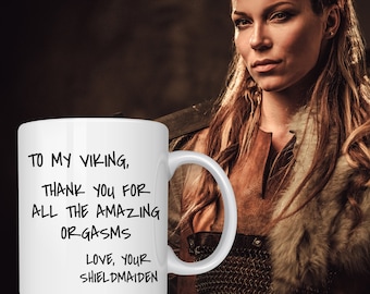 To My Viking Love Your Shieldmaiden Mug, Viking Gifts For Husband, Inappropriate Mug, Viking Shieldmaiden Coffee Mug, Nordic Gifts For Him