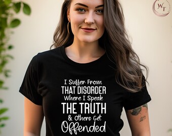 Funny Offended Shirt, Offensive Rude Novelty Gift T-Shirt, Coworker Birthday Gift, Sarcastic Boss Gift, Offensive Shirt, Best Friend Gift