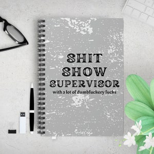 Funny Shit Show Supervisor Journal, Work Colleague Gift, Supervisor Notebook, Work Anniversary Gift, Boss Leaving Gift