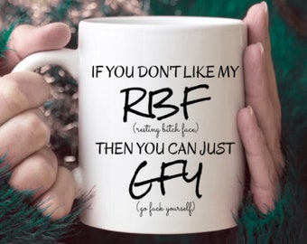 Sarcastic Best Friend Mug, Snarky Gift For Coworker, Inappropriate Gift For Best Friend, Funny Resting Bitch Face Mug, Bestie Mug Gift