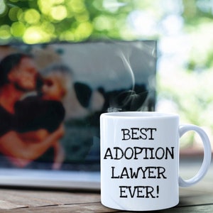 Best Adoption Lawyer Ever Mug, Adoption Lawyer Gifts, Attorney Gifts For Women For Men, PhD Graduation Gifts, Family Court Lawyer Gift