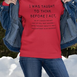 Sarcastic Crewneck Sweatshirt, Offensive Adult Humor Gift image 4