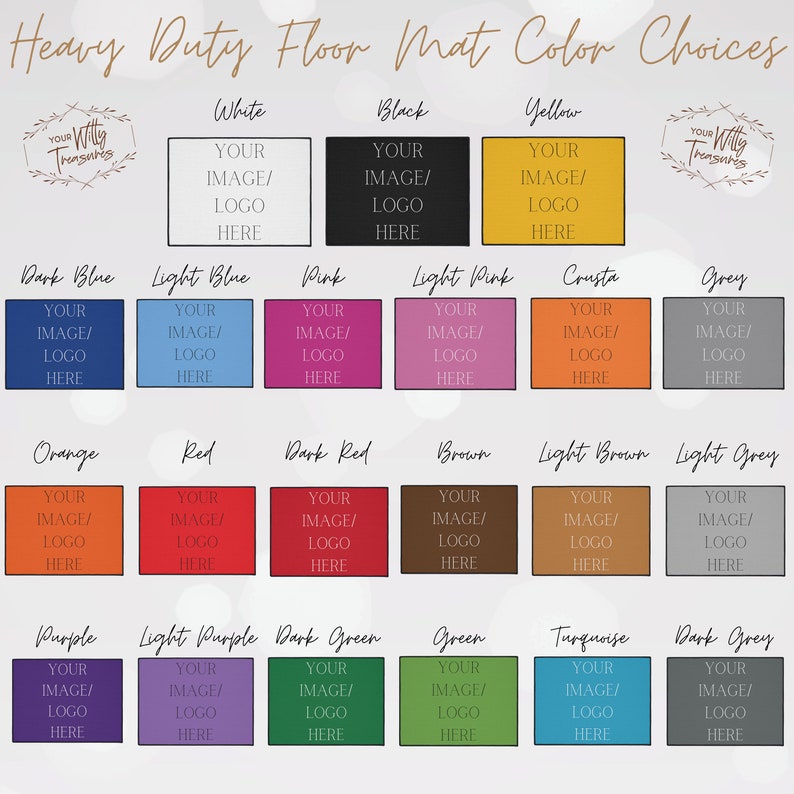 May include: A chart showing 24 different color options for a heavy duty floor mat. Each color option has a square with the color and the text "Your Image/Logo Here".