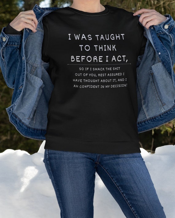 Sarcastic Crewneck Sweatshirt, Offensive Adult Humor Gift