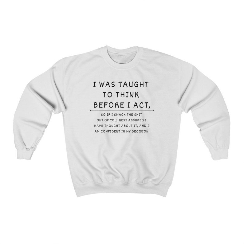 Sarcastic Crewneck Sweatshirt, Offensive Adult Humor Gift White