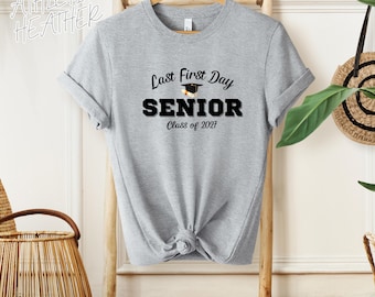 Last First Day Senior Class of 2027 Shirt | Senior 2027 Shirt | Senior Year Tee | Back to School Shirt | Class of 2027 Shirt |Graduation Tee