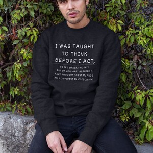 Sarcastic Crewneck Sweatshirt, Offensive Adult Humor Gift image 3