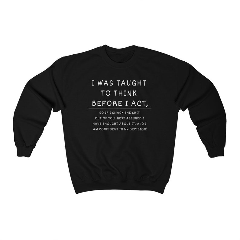 Sarcastic Crewneck Sweatshirt, Offensive Adult Humor Gift Black