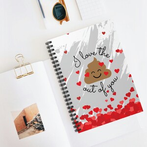 Valentine&#39;s Day Notebook Gift, I Love The Poop Out Of You Journal, Mom Day Gift, Anniversary Gift, Boss Leaving Gift, Bestie Gift
