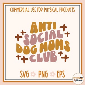 Anti-Social Dog Mom Club SVG - Dog Mom SVG - Funny Dog Mom SVG - Introverted Dog Mom Svg - Retro Dog Mom Svg - Groovy Dog Mom Svg