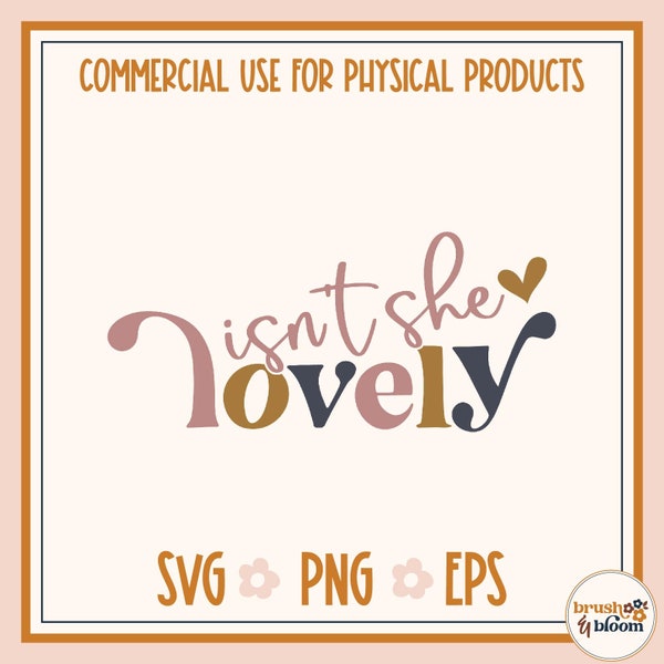 Isn't She Lovely SVG - Baby Girl SVG - Newborn Girl SVG - Baby Girl Commercial Cut File