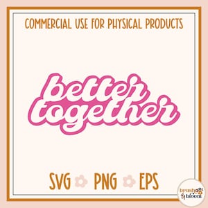 Better Together SVG - Better Together Sign SVG - Love SVG - Better Together Png - Couple Svg