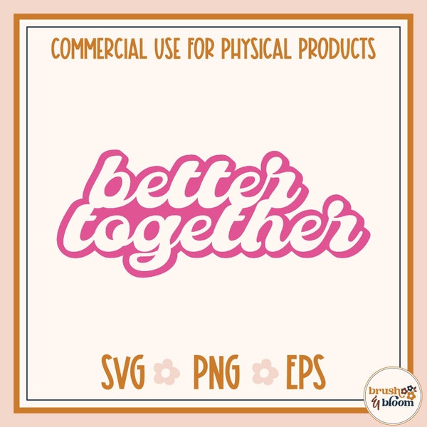 Better Together SVG - Better Together Sign SVG - Love SVG - Better Together Png - Couple Svg