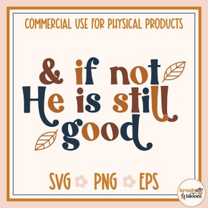 Y si no, todavía es bueno SVG - Escritura SVG - Cita bíblica SVG - Fe cristiana Svg - Salmo Svg - Dios es bueno Svg - Retro Christian Svg