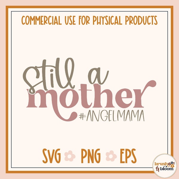 Still a Mother SVG - Angel Mama SVG - Pregnancy and Infant Loss Awareness SVG - Miscarriage Svg - Baby Loss Svg - Loss Mom Svg