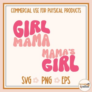 Mommy and Me SVG - Girl Mama SVG- Mama&#39;s Girl SVG - Baby Girl Svg - Mama Wavy Text Svg - Mom and Mini Svg - Boho Mama Svg - Retro Mama Svg