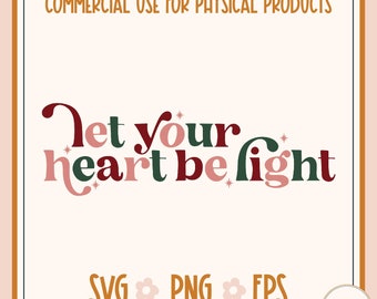 Let Your Heart Be Light SVG - Christmas Sign SVG - Merry Little Christmas SVG - Retro Christmas Svg - Christmas Shirt Svg