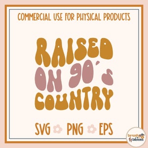 Raised on 90s Country SVG PNG - Country Music SVG - Country Music Sublimation - 90s Country Png - Country Music Lover Svg
