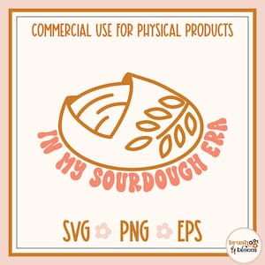 In My Sourdough Era, Funny Sourdough Svg, Sourdough Era Png, Sourdough Mom Svg, Homestead Shirt Png, Sourdough Shirt Svg, Sourdough Svg Png