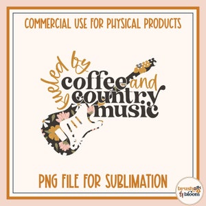 Alimenté par le café et la musique country PNG - Country Music PNG - Country Music Sublimation - Country Music Shirt PNG - Coffee and Country Png