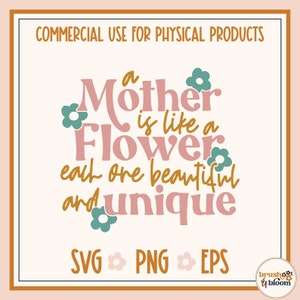 Una madre è come un fiore, ognuno bello e unico SVG - Citazione per la festa della mamma SVG