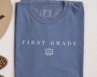 Comfort Colors® First Grade Teacher Shirt, 1st Grade Teacher Shirt, 1st Grade T-Shirt, First Grade TShirt, Elementary School, Teaching B051