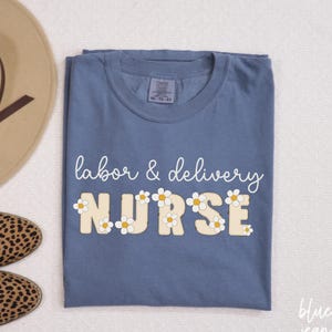 Comfort Colors® Labor And Delivery Shirt, L And D Tshirt, Baby Delivery T Shirt, Baby Nurse Shirts, Labor Nurse Gift, Maternity Nursing B035