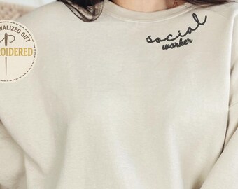 Social Worker Embroidered Sweatshirt, Stitch Script, Cozy Minimal Sweater, Counselor & Case Manager Gift, Staff Apparel Q031