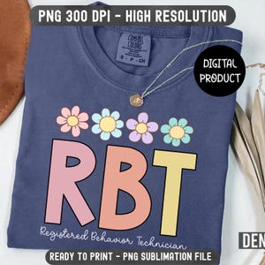 Registered Behavior Technician Png, Floral Rbt Png, Behavioral Therapist Png, Aba Therapist PNG, Behavior Specialist Png, Instant Download