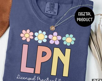 LPN Licensed Practical Nurse png, Sublimation Design Download, Floral LPN Nurse Design, Nurse Love png, Floral LPN png, Instant Download