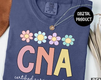 Cna Png, Floral Nurse Png, Nursing Png, Nurse Life Png, Medical Png, Cna Life, Cute Cna Png, Nursing Assistant, Nurse Shirt Png Files Cricut