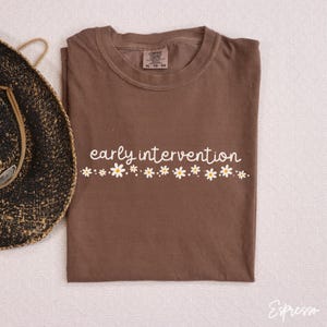 Comfort Colors® Early Intervention Shirt, Early Childhood Education, Interventionist Tee, Intervention Therapist Shirt, Special Ed Tee B017