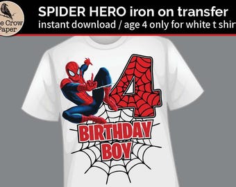 May include: Iron-on transfer design featuring a cartoon Spider-Man character, a red number 4, and the words "Birthday Boy" on a white t-shirt.